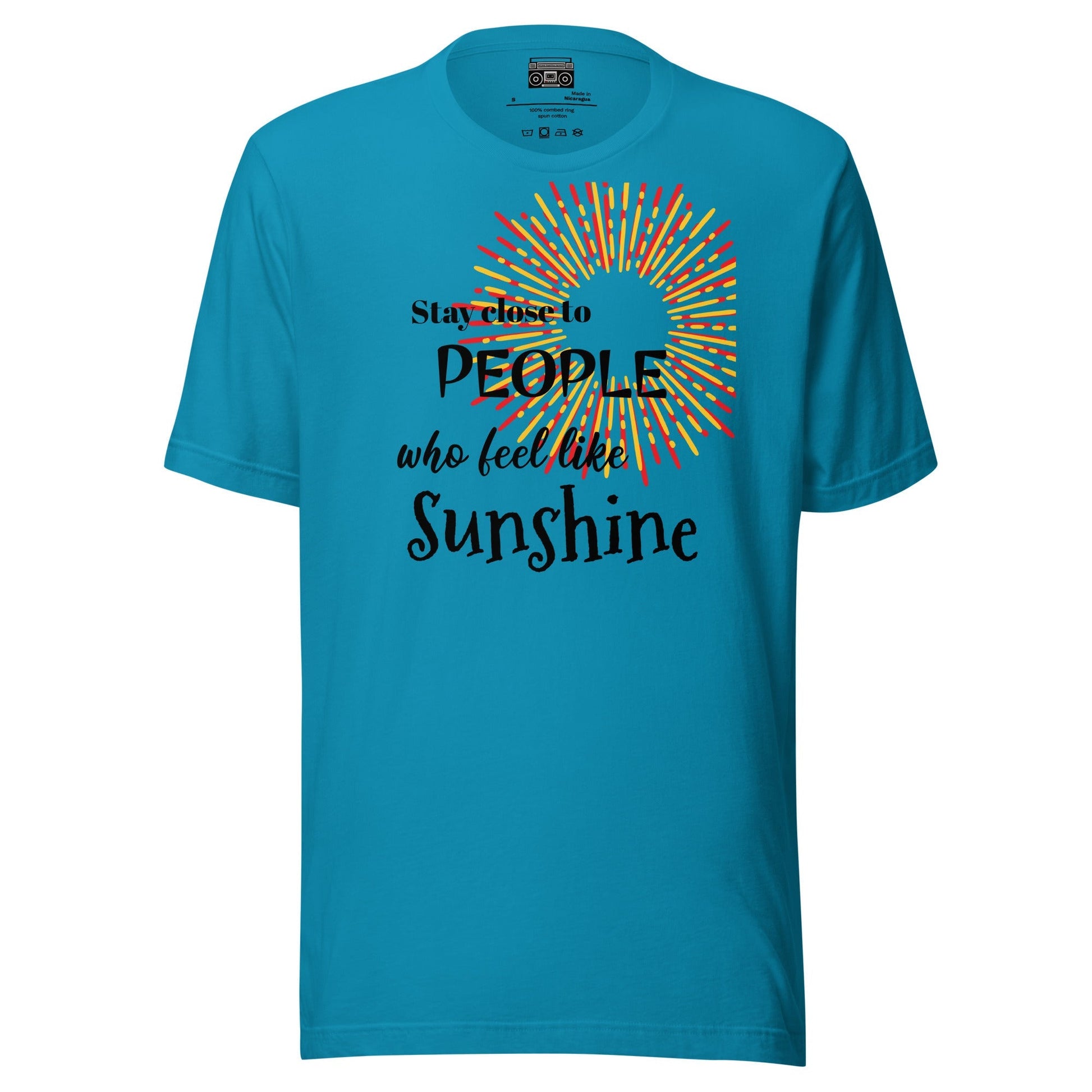 Stay Close to People who feel like sunshine Unisex t-shirt - Premium T-Shirt from Wanna Freestyle - Just $19.99! Shop now at Wanna Freestyle