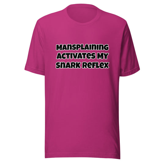 Mansplaining activates my snark reflex Unisex t-shirt - Premium T-Shirt from Wanna Freestyle - Just $17.99! Shop now at Wanna Freestyle