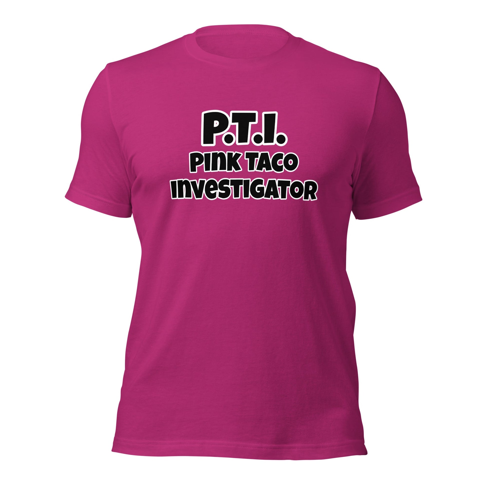 P.T.I. Pink Taco Investigator Unisex t-shirt - Premium T-Shirt from Wanna Freestyle - Just $19.99! Shop now at Wanna Freestyle