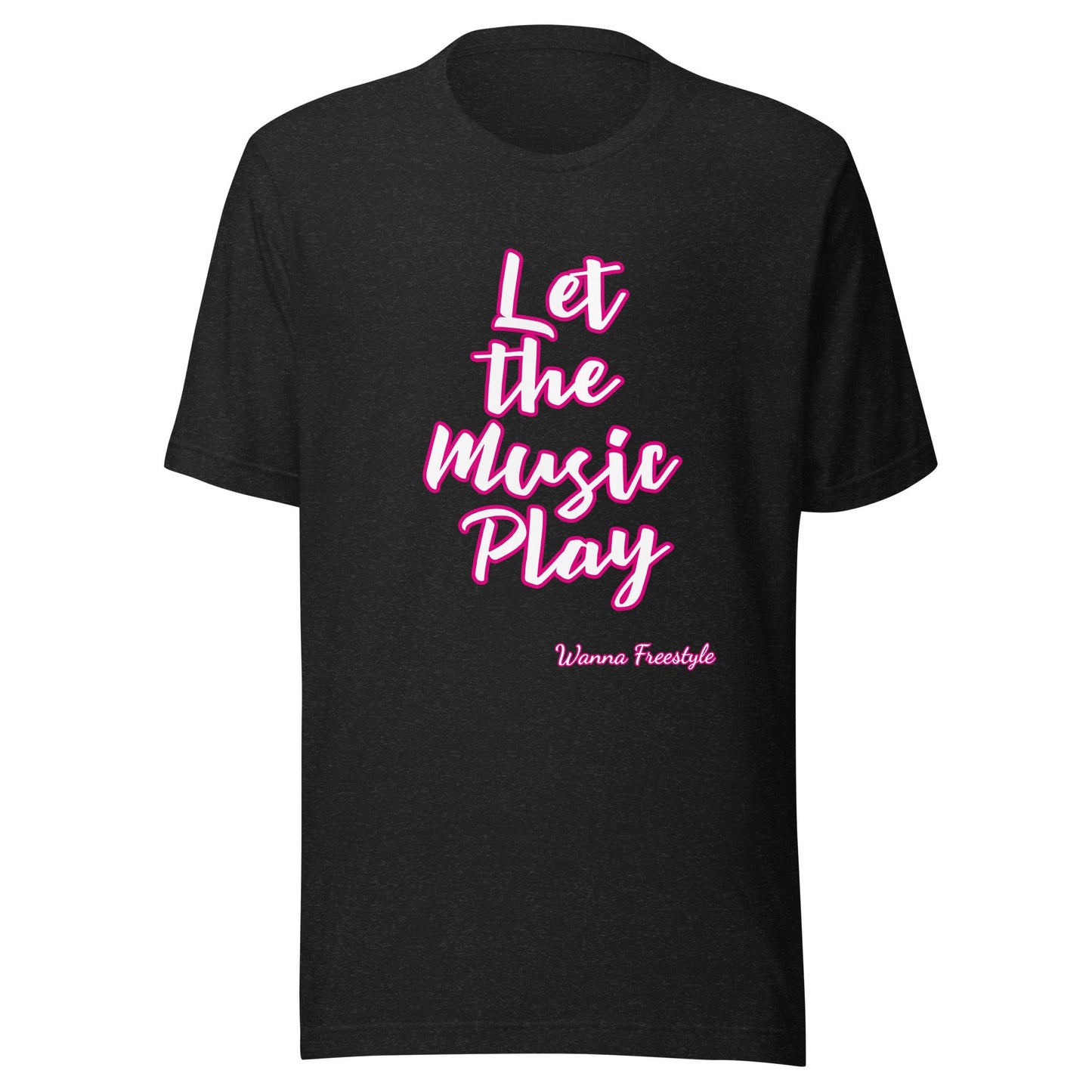 Let the Music Play Unisex t-shirt - Premium T-Shirt from Wanna Freestyle - Just $19.99! Shop now at Wanna Freestyle