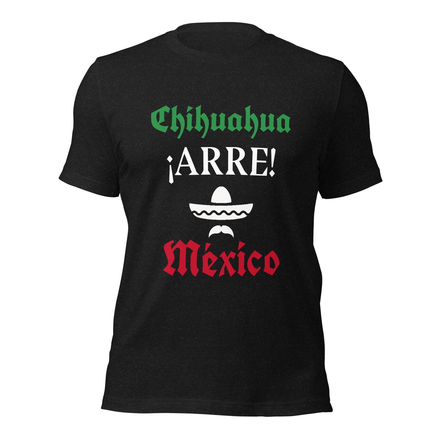 Chihuahua Mexico Arre Unisex t-shirt - Premium T-Shirt from Wanna Freestyle - Just $19.99! Shop now at Wanna Freestyle