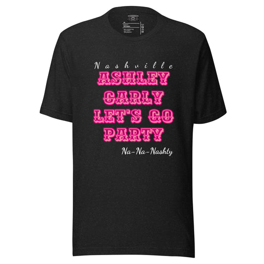 Ashley Carly Nash-ty Party Unisex t-shirt - Premium  from Wanna Freestyle - Just $19.99! Shop now at Wanna Freestyle