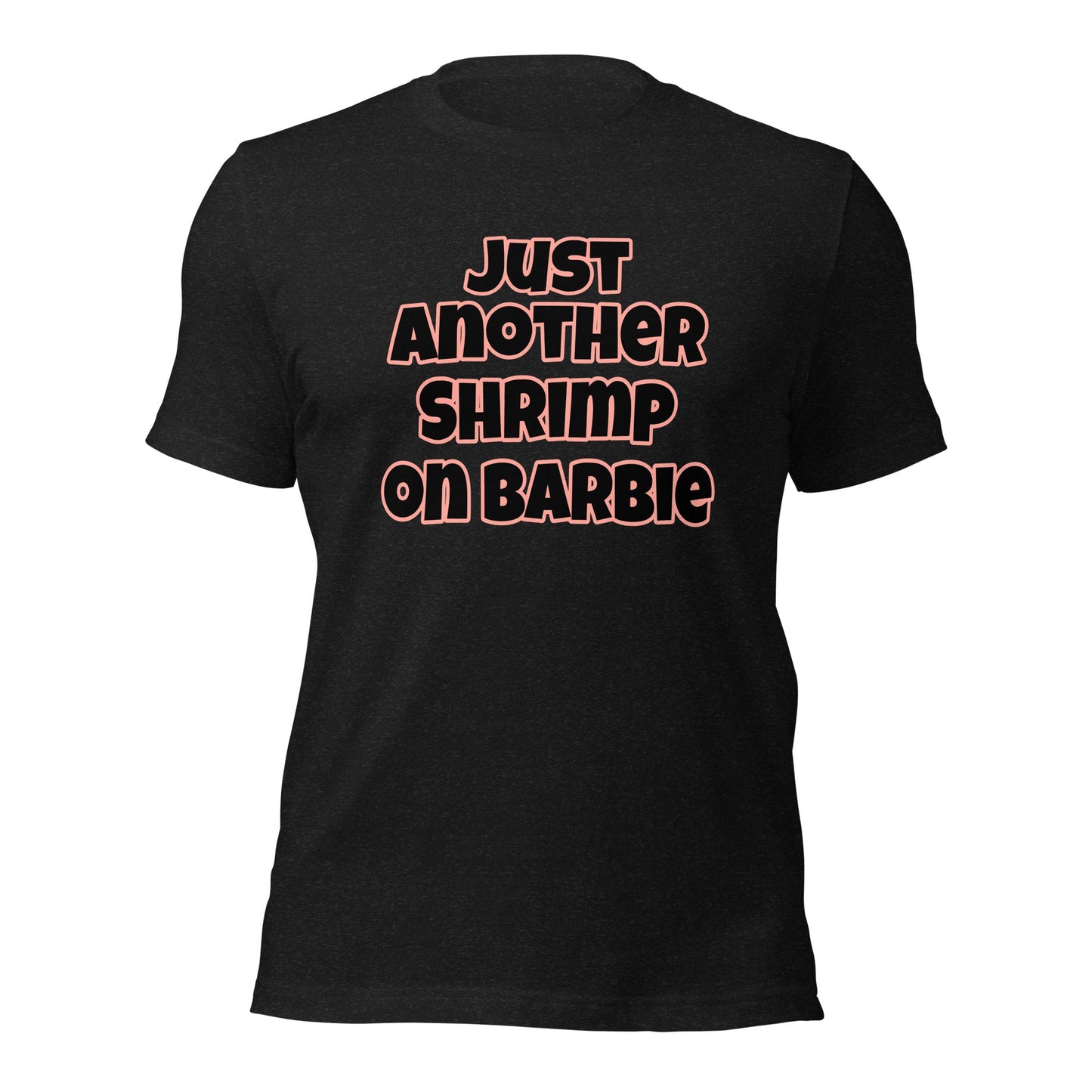 Just Another Shrimp on Barbie Unisex t-shirt - Premium T-Shirt from Wanna Freestyle - Just $18! Shop now at Wanna Freestyle