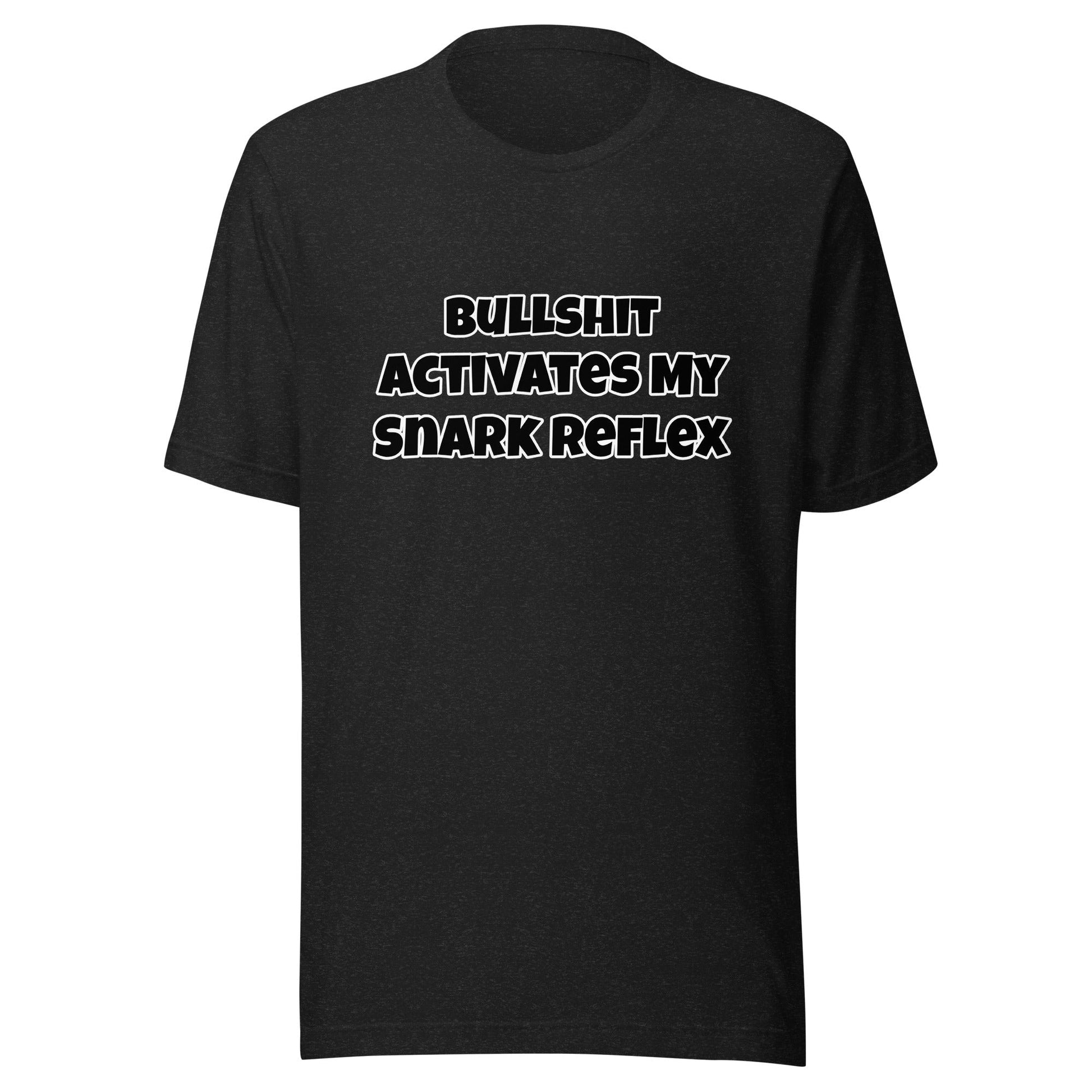 Bullshit Activates My Snark Reflex Unisex T-shirt - Premium T-Shirt from Wanna Freestyle - Just $17.99! Shop now at Wanna Freestyle