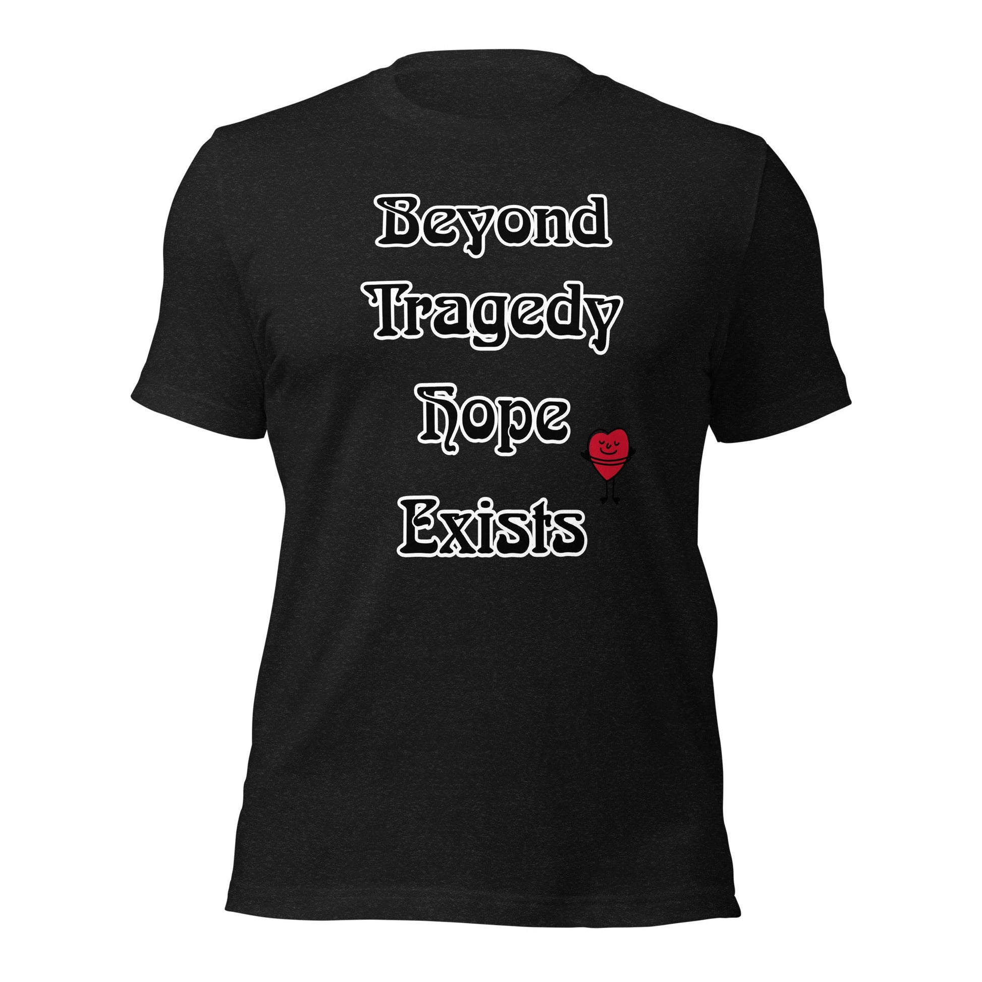 Beyond Tragedy Hope Exists Unisex t-shirt - Premium T-Shirt from Wanna Freestyle - Just $19.99! Shop now at Wanna Freestyle