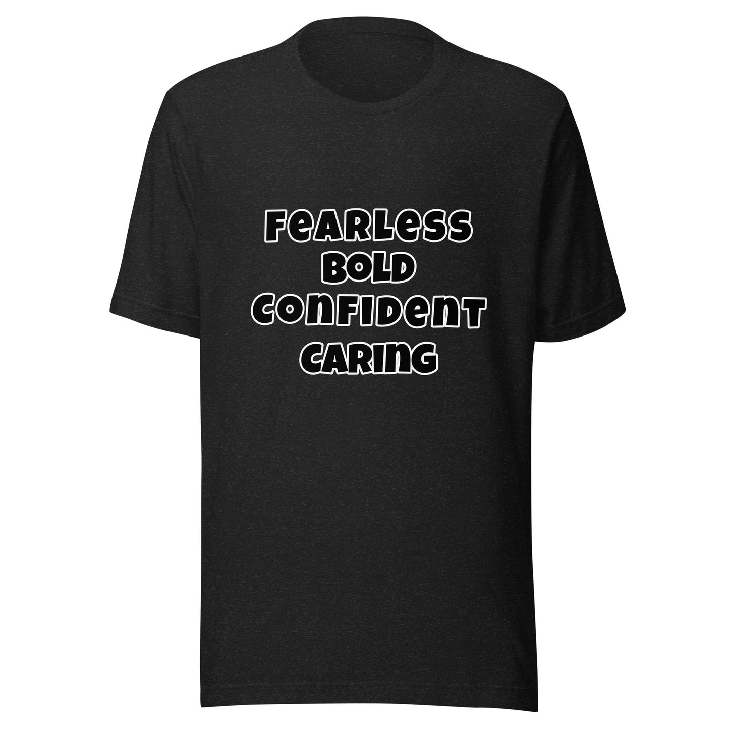 Fearless Bold Confident Caring Unisex t-shirt - Premium T-Shirt from Wanna Freestyle - Just $17.99! Shop now at Wanna Freestyle