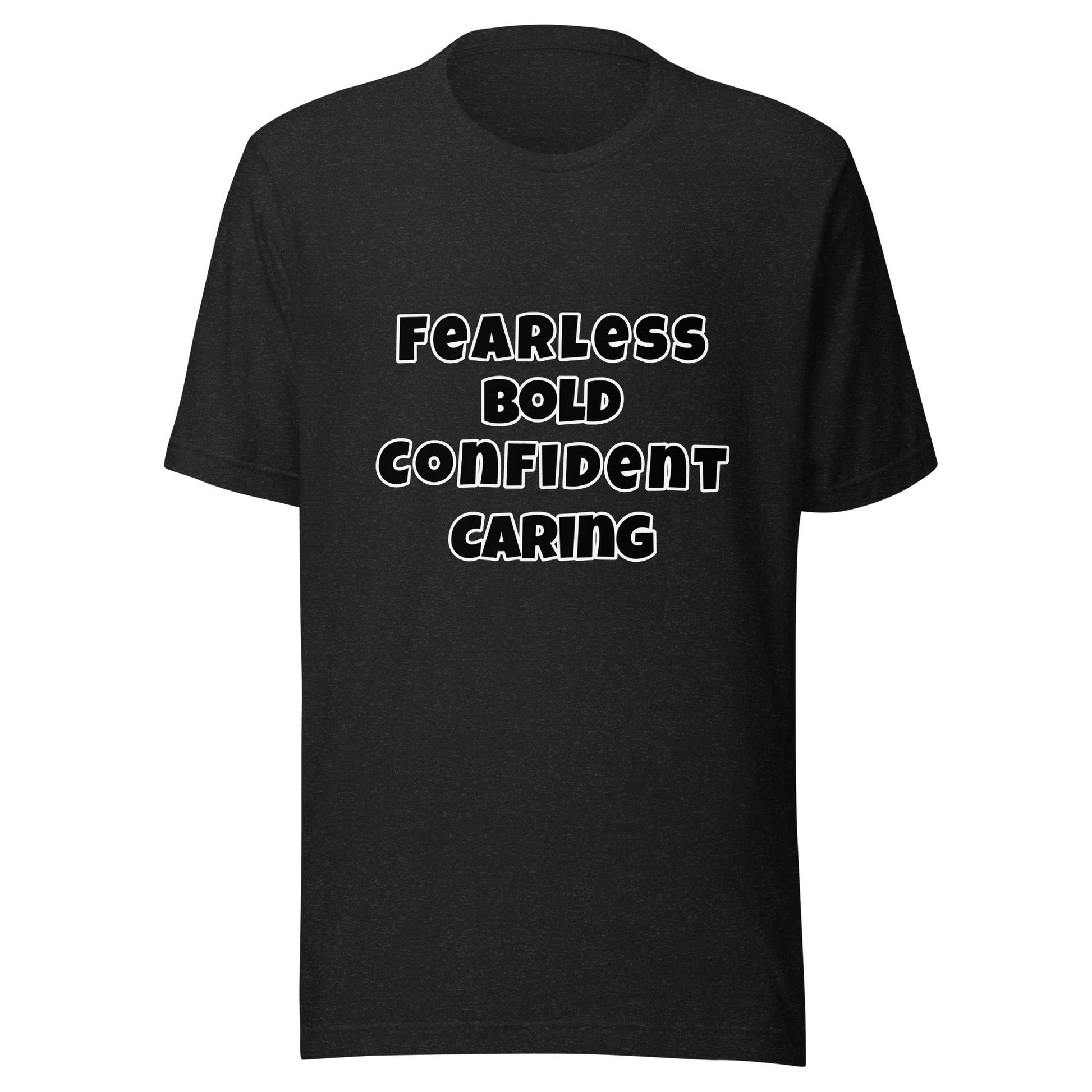 Fearless Bold Confident Caring Unisex t-shirt - Premium T-Shirt from Wanna Freestyle - Just $17.99! Shop now at Wanna Freestyle