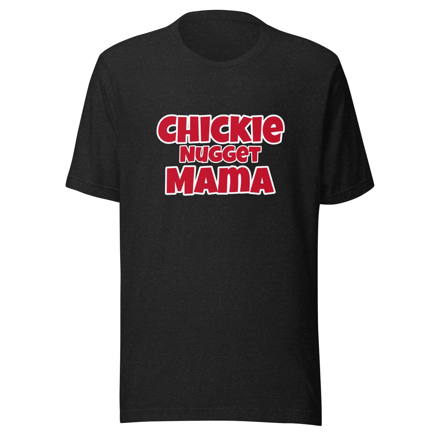 Chickie Nugget Mama Unisex t-shirt - Premium T-Shirt from Wanna Freestyle - Just $18! Shop now at Wanna Freestyle