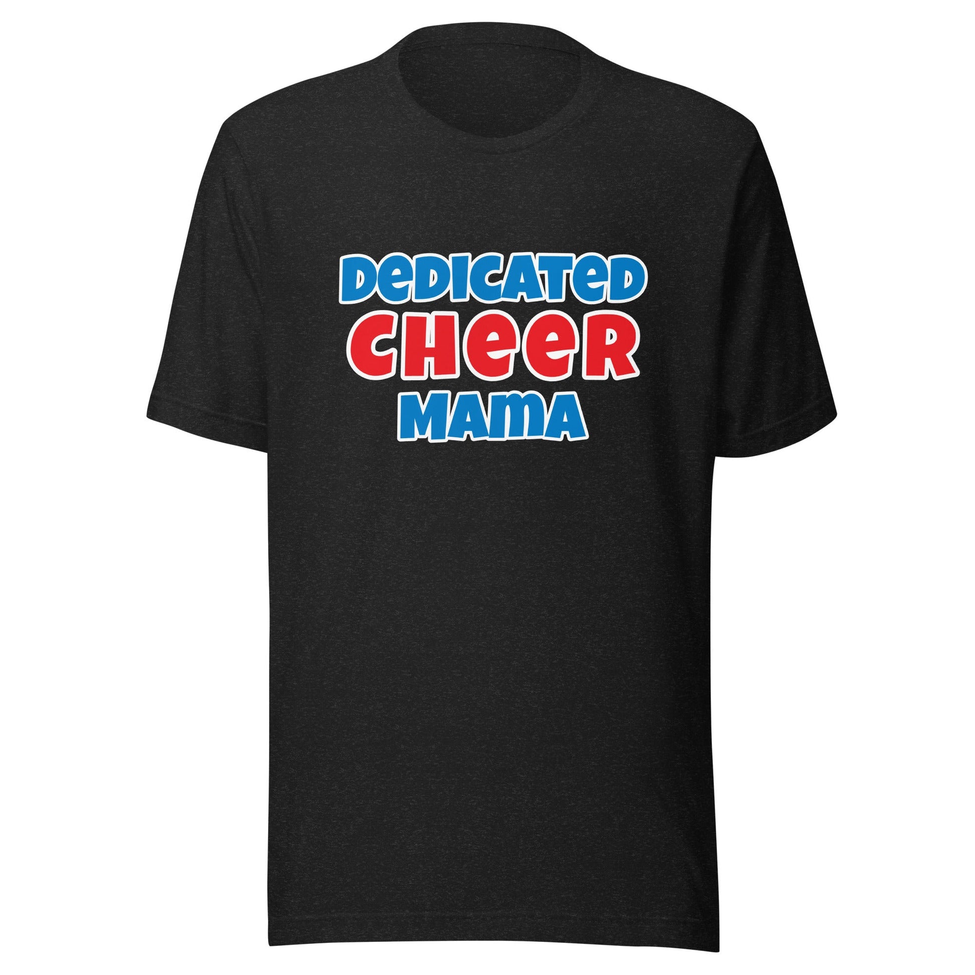 Dedicated Cheer Mama Unisex t-shirt - Premium T-Shirt from Wanna Freestyle - Just $18! Shop now at Wanna Freestyle