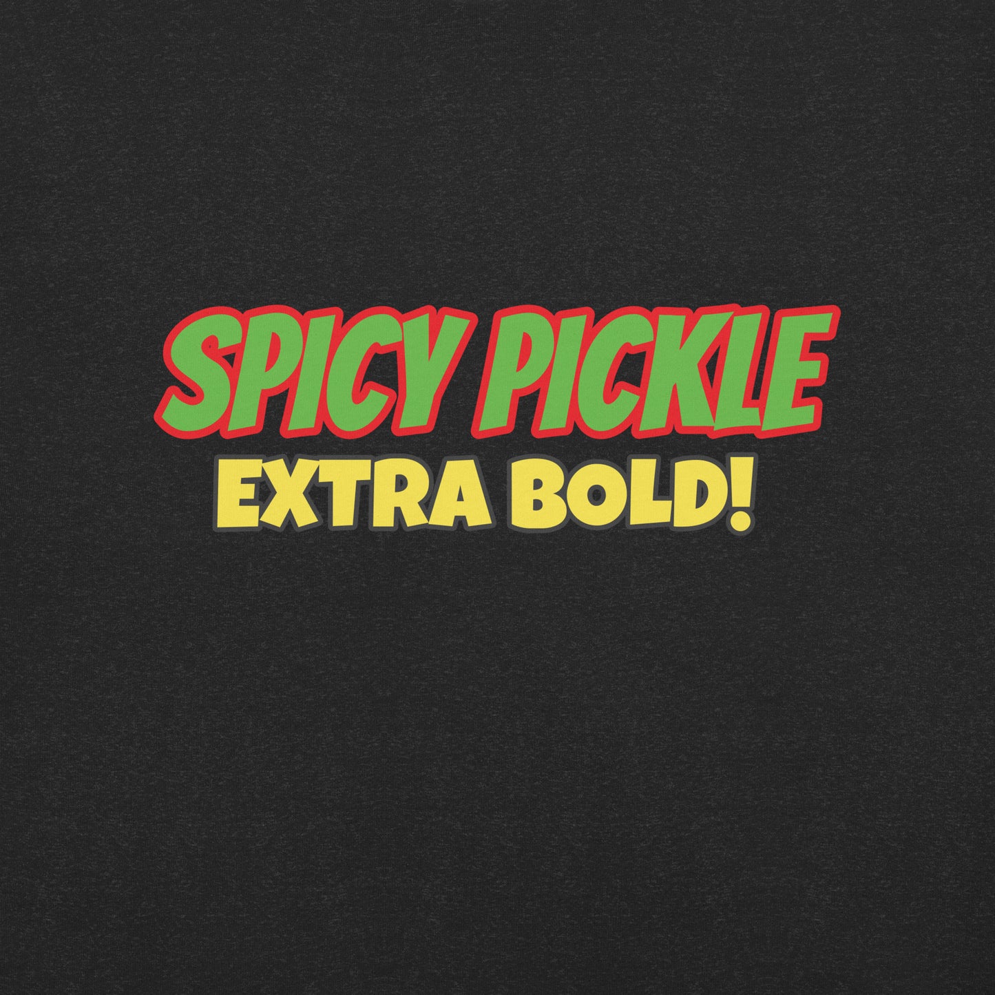 Spicy Pickle Extra Bold Unisex Short Sleeve T-shirt - Premium T-Shirt from Wanna Freestyle Designs - Just $25! Shop now at Wanna Freestyle Designs