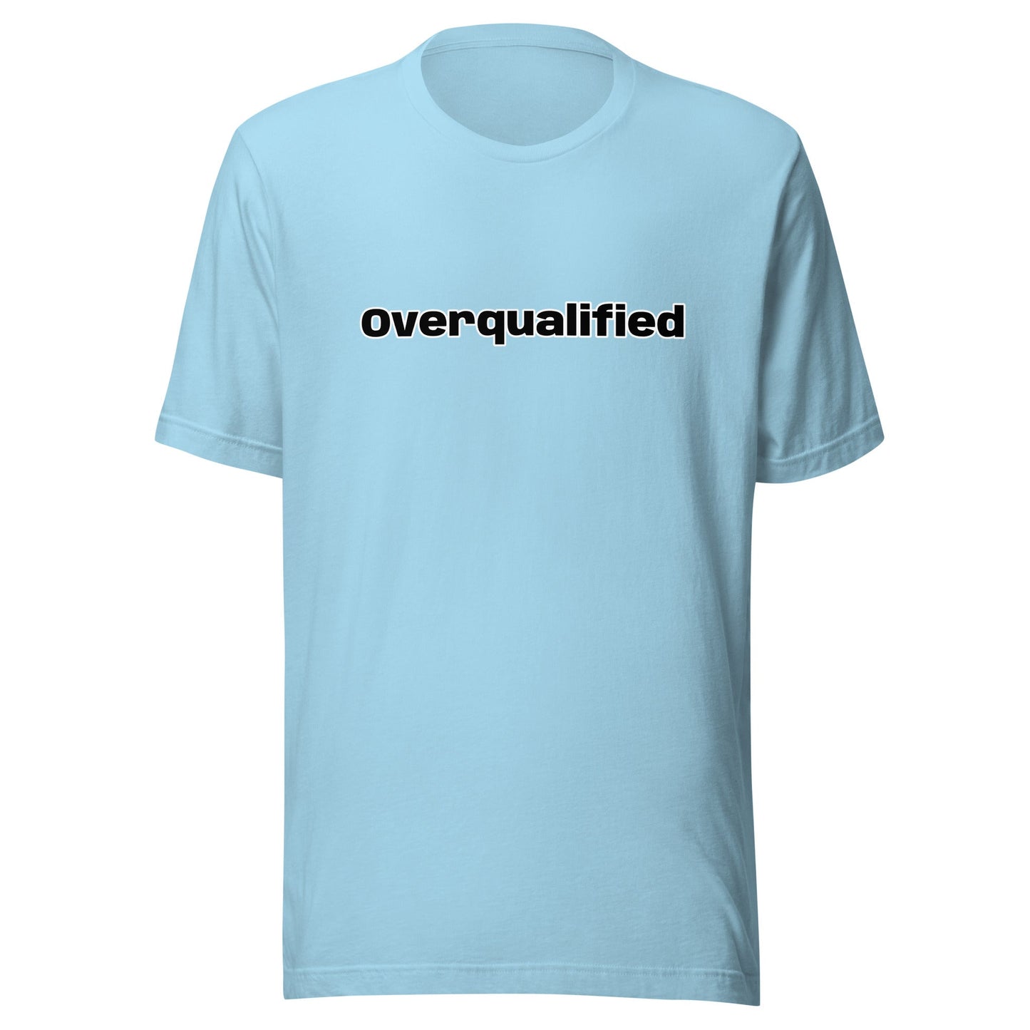 Overqualified Unisex t-shirt - Premium T-Shirt from Wanna Freestyle - Just $17! Shop now at Wanna Freestyle