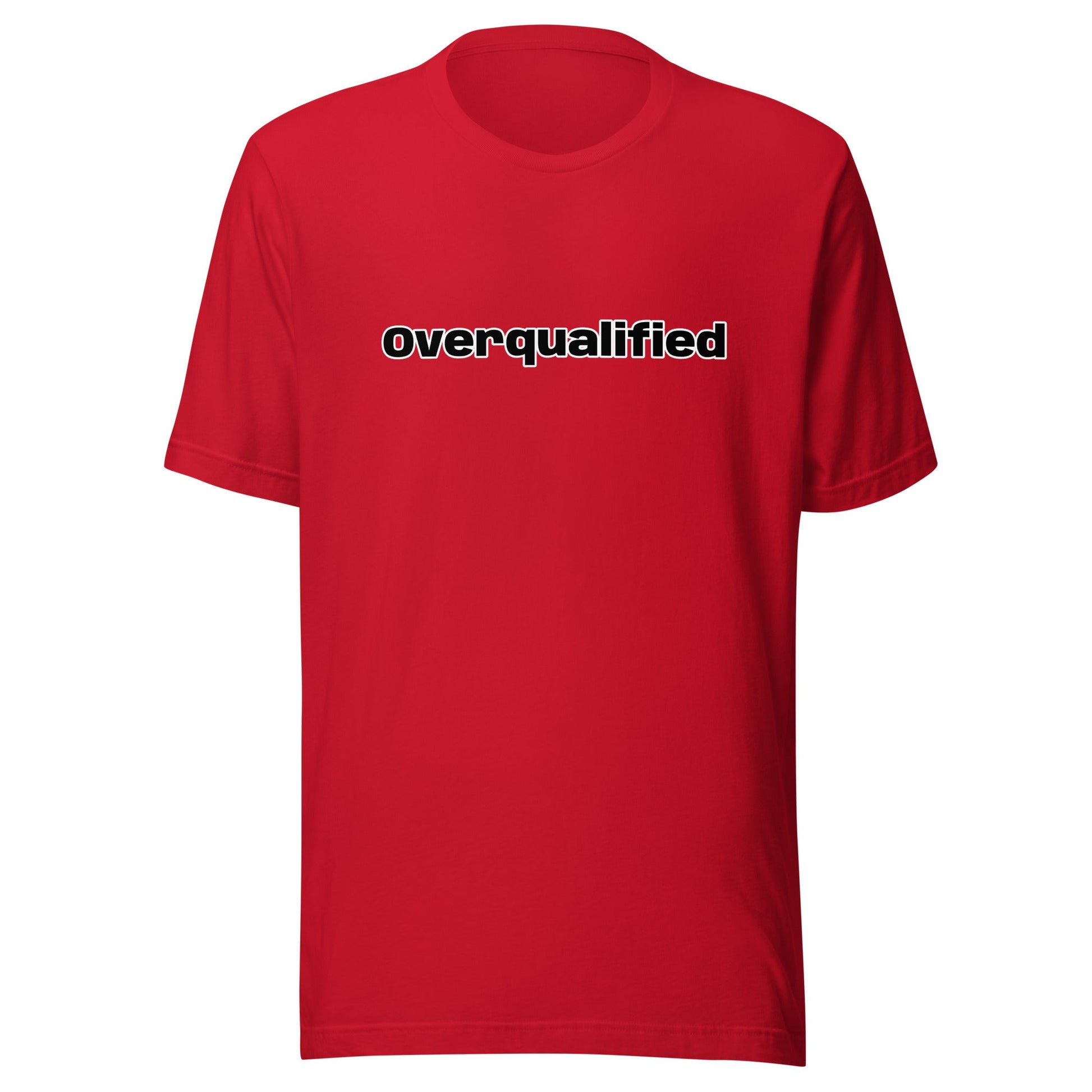 Overqualified Unisex t-shirt - Premium T-Shirt from Wanna Freestyle - Just $17! Shop now at Wanna Freestyle