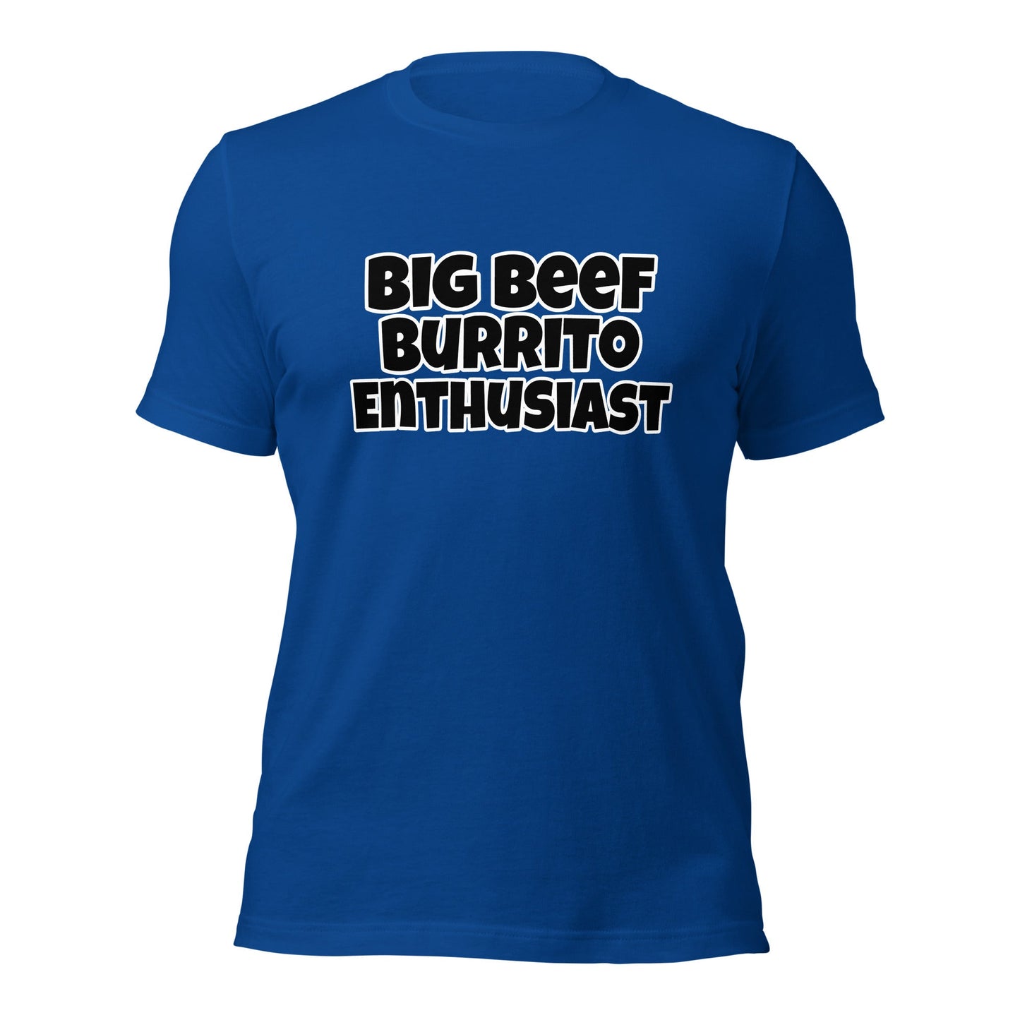 Big Beef Burrito Enthusiast Unisex t-shirt - Premium T-Shirt from Wanna Freestyle - Just $20! Shop now at Wanna Freestyle