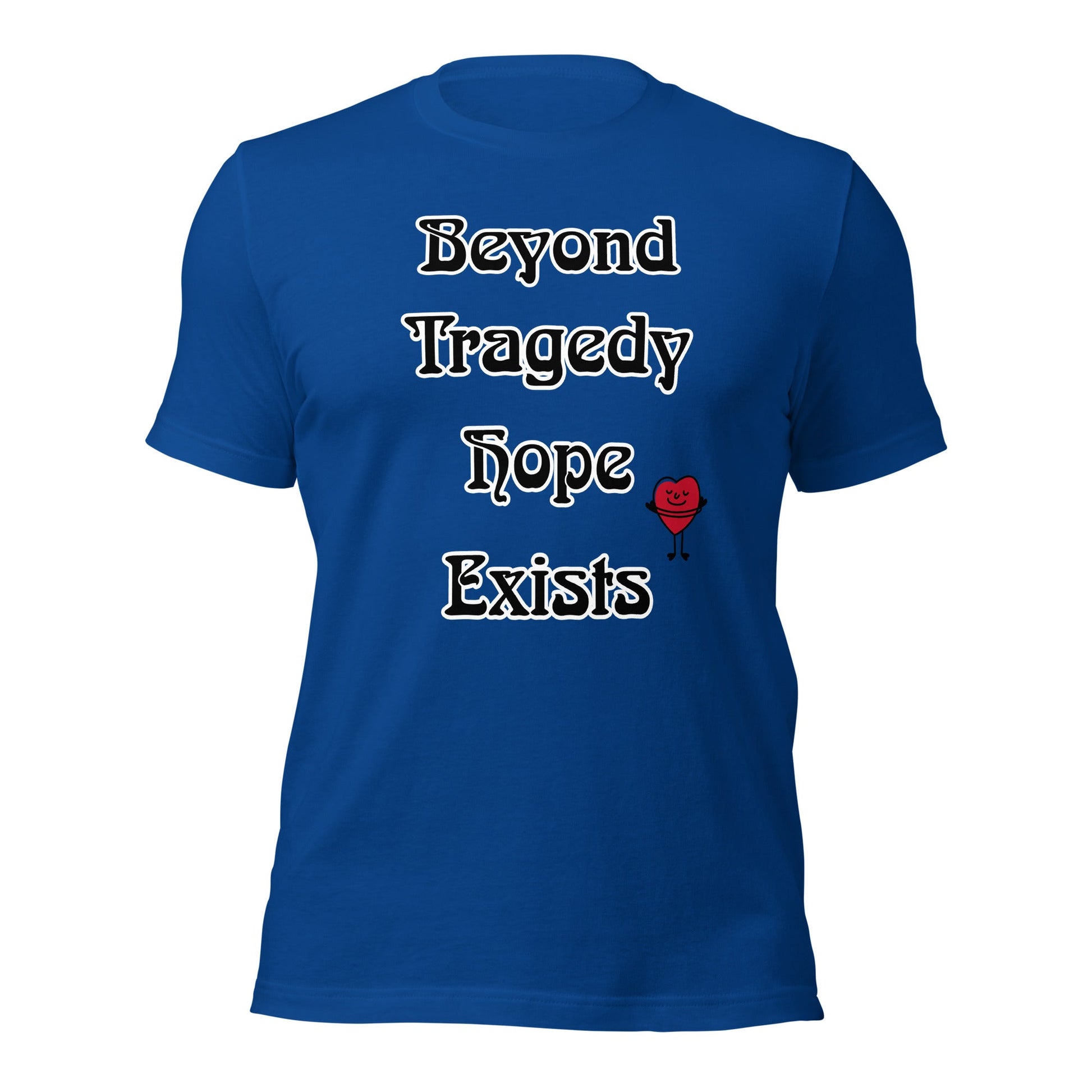 Beyond Tragedy Hope Exists Unisex t-shirt - Premium T-Shirt from Wanna Freestyle - Just $19.99! Shop now at Wanna Freestyle