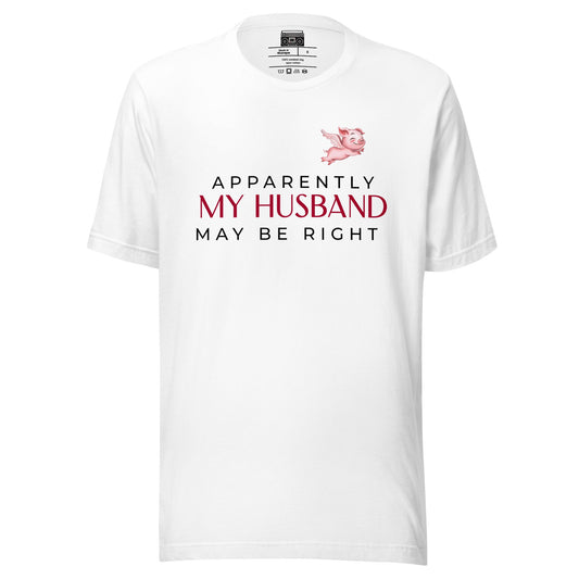 Apparently My Husband May Be Right Unisex t-shirt - Premium T-Shirt from Wanna Freestyle - Just $19.99! Shop now at Wanna Freestyle