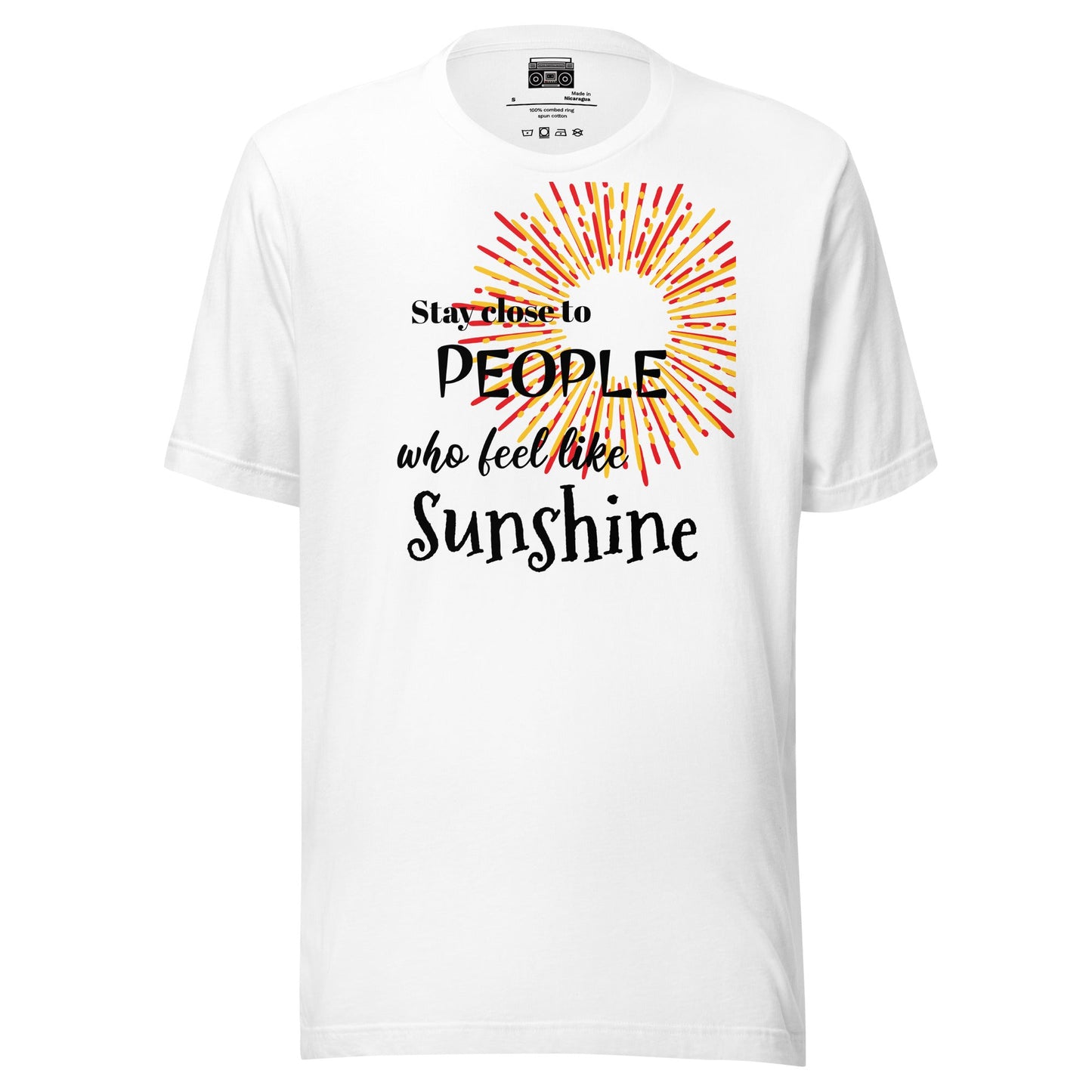 Stay Close to People who feel like sunshine Unisex t-shirt - Premium T-Shirt from Wanna Freestyle - Just $19.99! Shop now at Wanna Freestyle