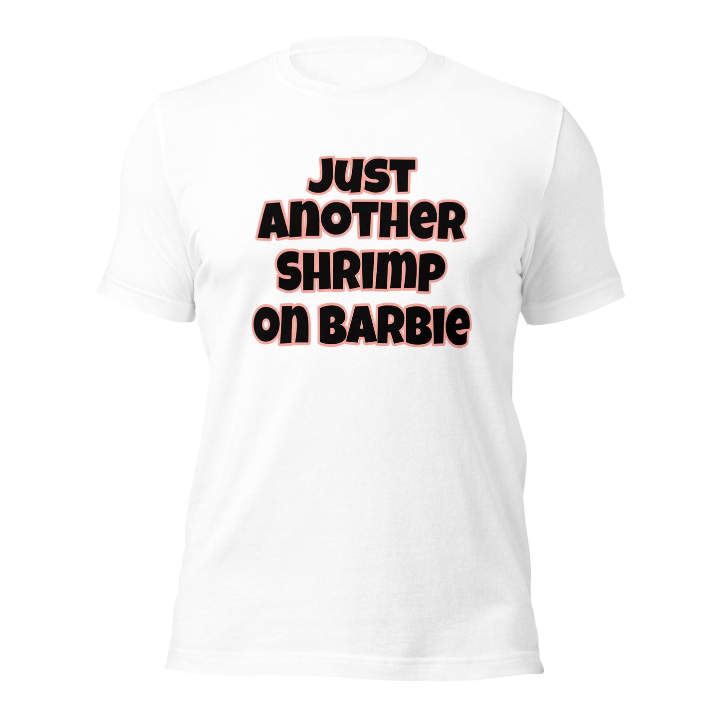 Just Another Shrimp on Barbie Unisex t-shirt - Premium T-Shirt from Wanna Freestyle - Just $18! Shop now at Wanna Freestyle