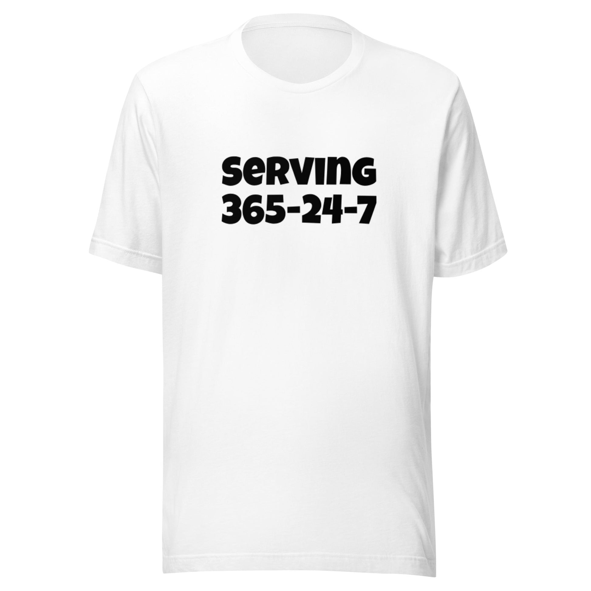 Serving 365-24-7 Unisex t-shirt - Premium  from Wanna Freestyle - Just $17.99! Shop now at Wanna Freestyle