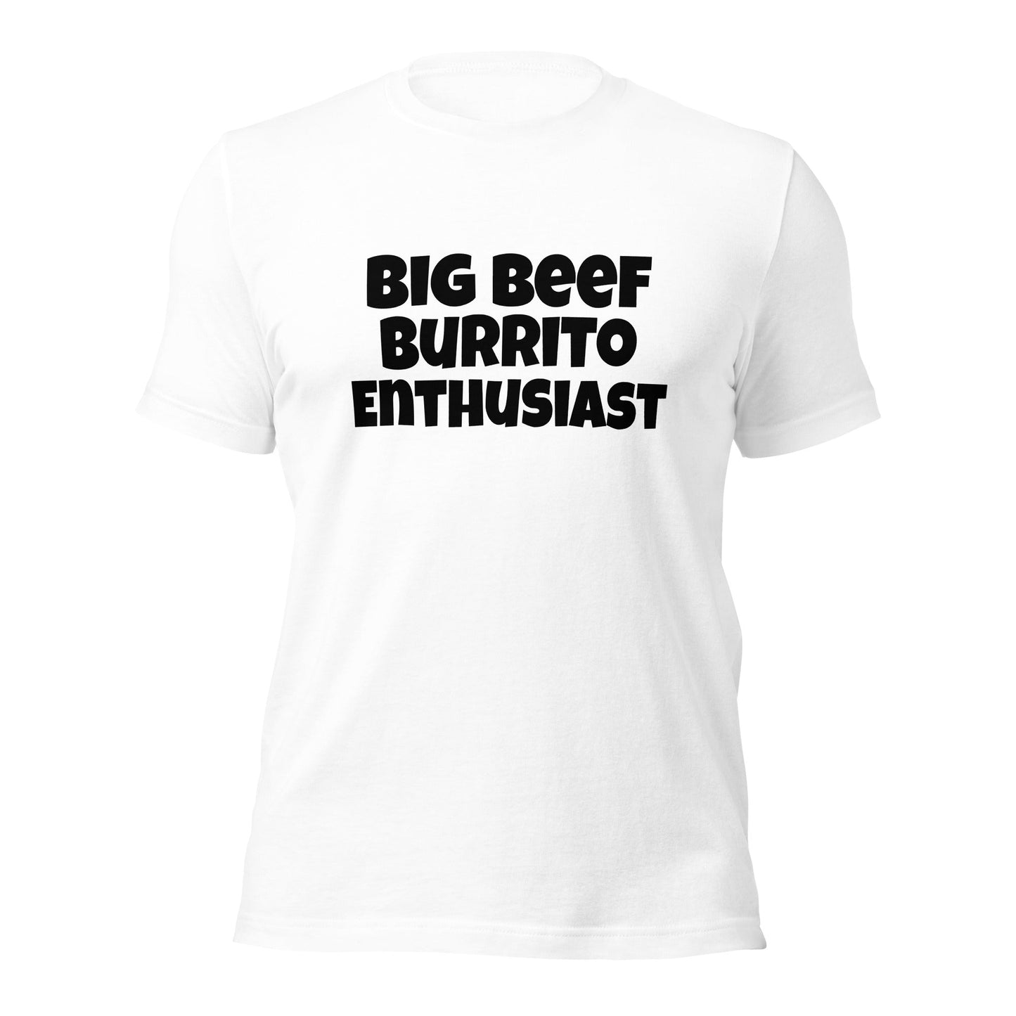 Big Beef Burrito Enthusiast Unisex t-shirt - Premium T-Shirt from Wanna Freestyle - Just $20! Shop now at Wanna Freestyle