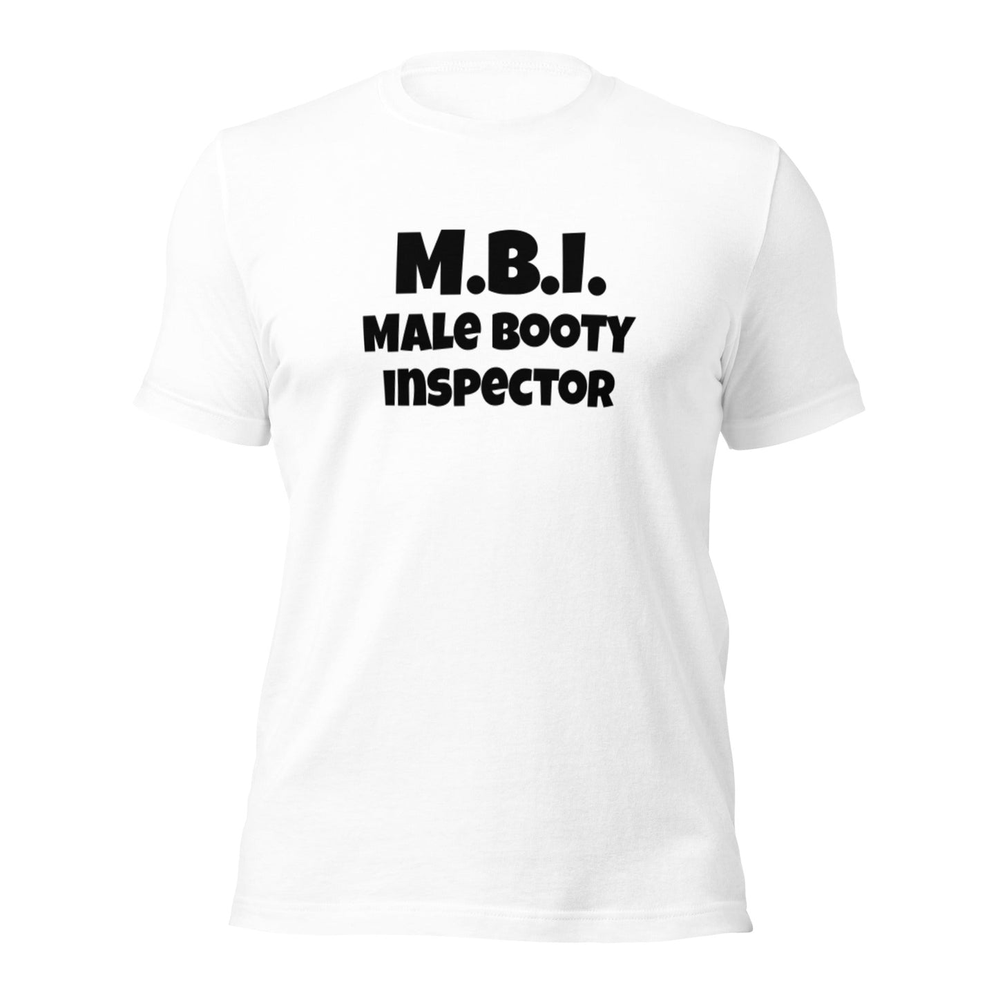 Male Booty Inspector Unisex T-shirt - Premium T-Shirt from Wanna Freestyle - Just $19.99! Shop now at Wanna Freestyle