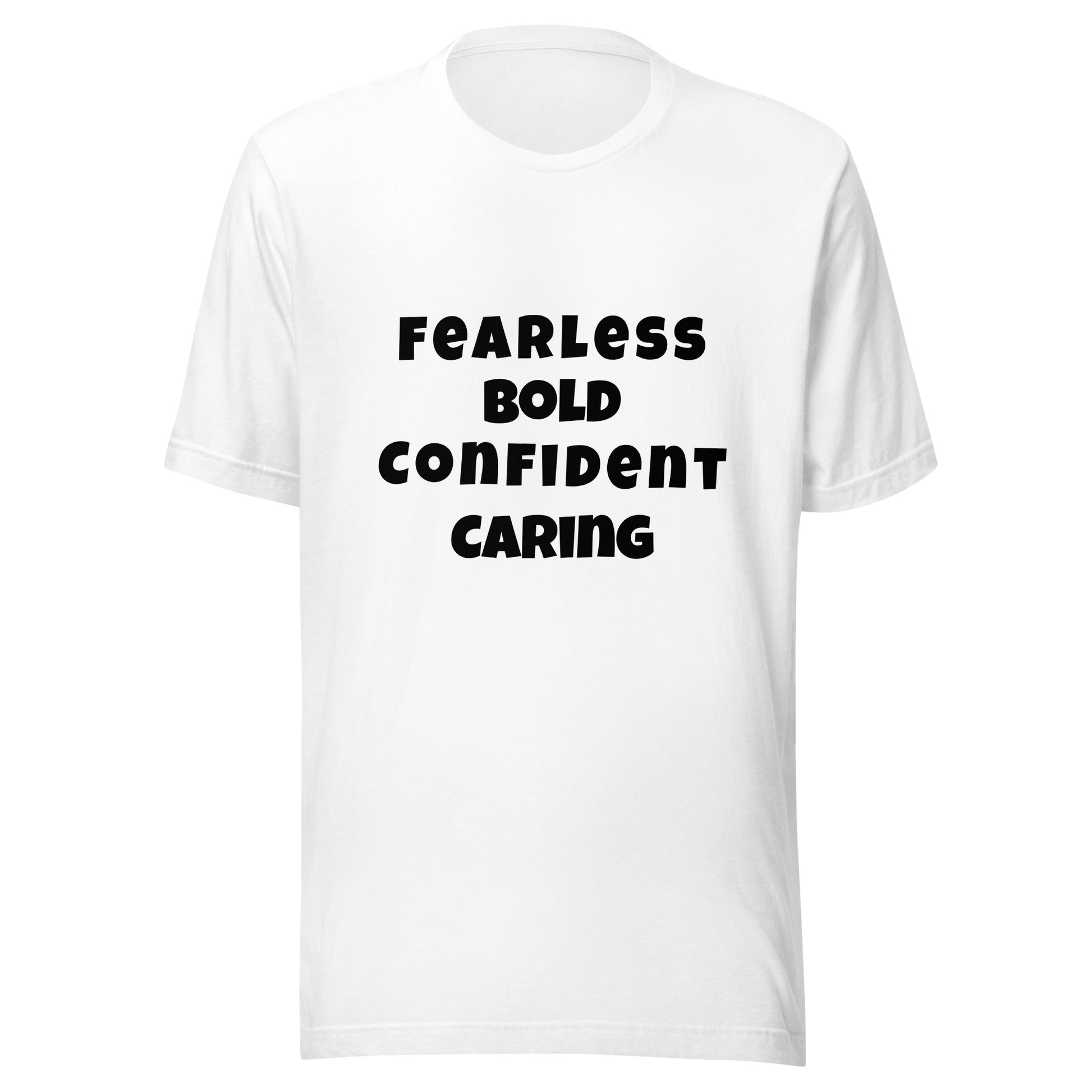 Fearless Bold Confident Caring Unisex t-shirt - Premium T-Shirt from Wanna Freestyle - Just $17.99! Shop now at Wanna Freestyle