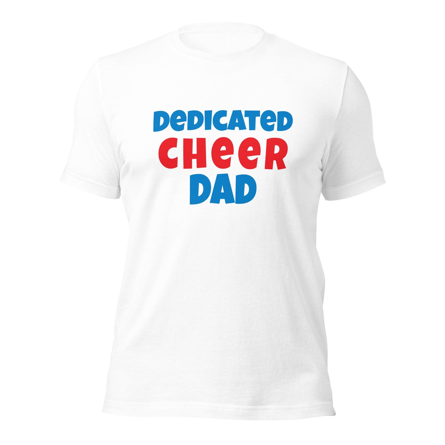 Dedicated Cheer Dad Unisex t-shirt - Premium T-Shirt from Wanna Freestyle - Just $18! Shop now at Wanna Freestyle