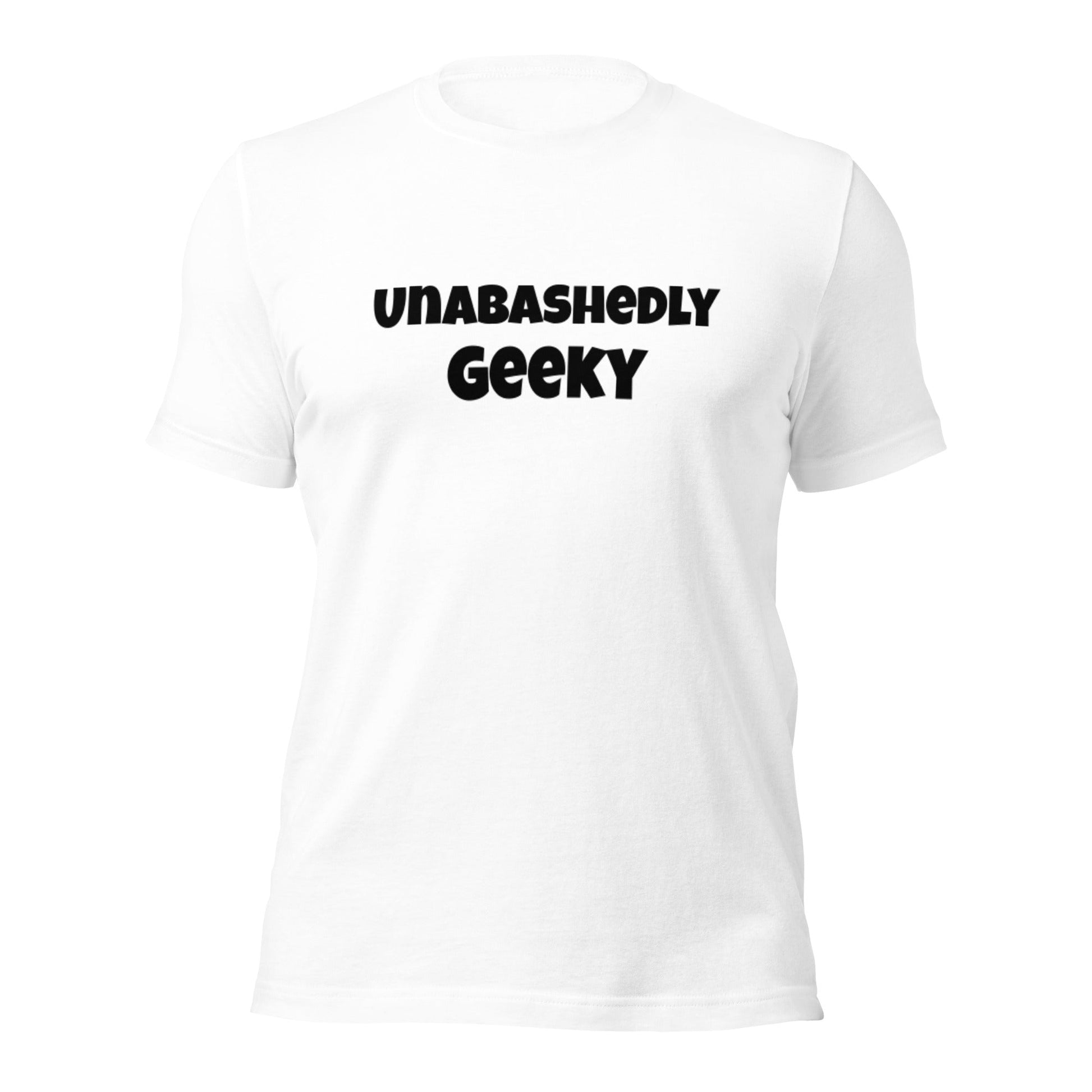 Unabashedly Geeky Unisex t-shirt - Premium T-Shirt from Wanna Freestyle Designs - Just $17.99! Shop now at Wanna Freestyle Designs