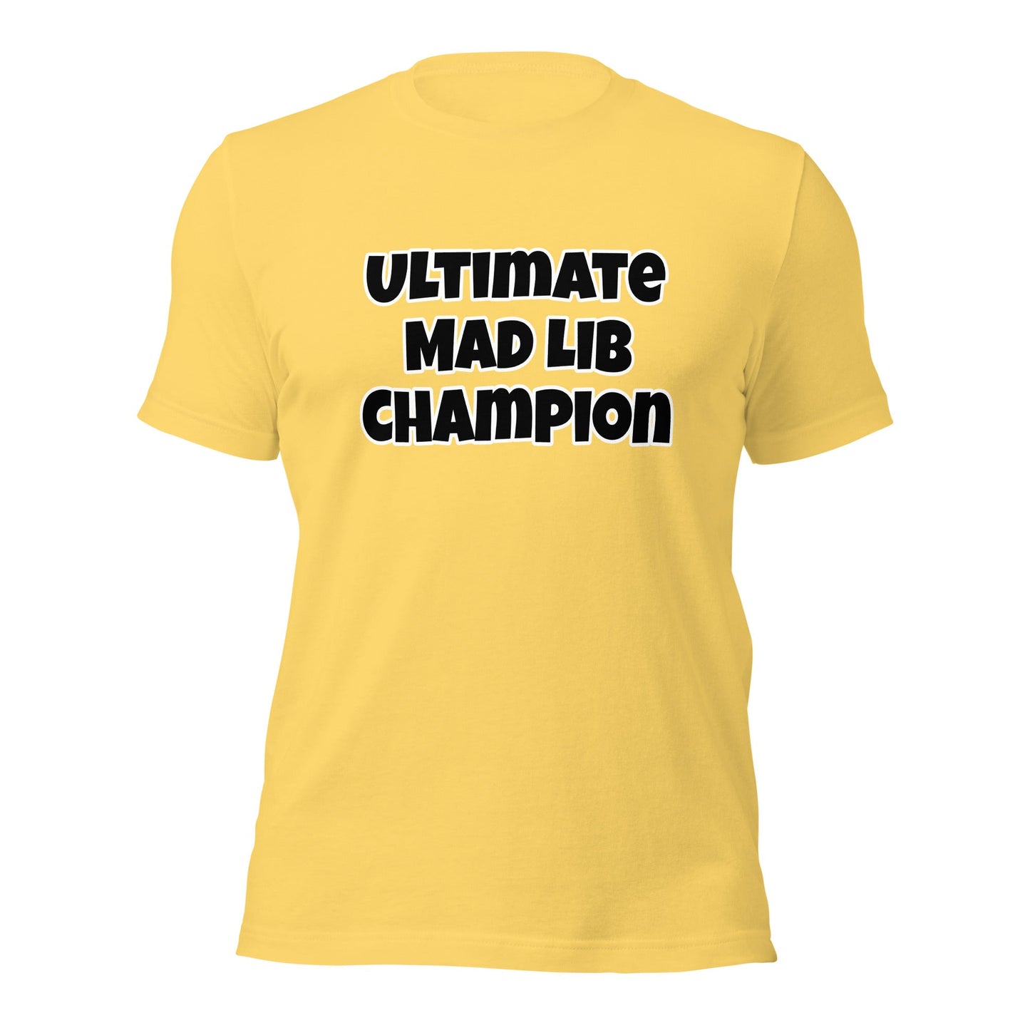 Ultimate Mad Lib Champion Unisex T-shirt - Premium T-Shirt from Wanna Freestyle - Just $19.99! Shop now at Wanna Freestyle