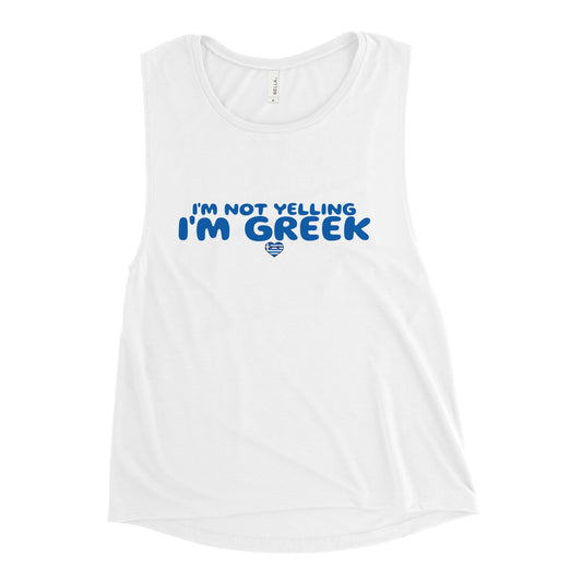 I'm not yelling I'm greek Ladies’ Muscle Tank - Premium  from Wanna Freestyle Designs - Just $25! Shop now at Wanna Freestyle Designs